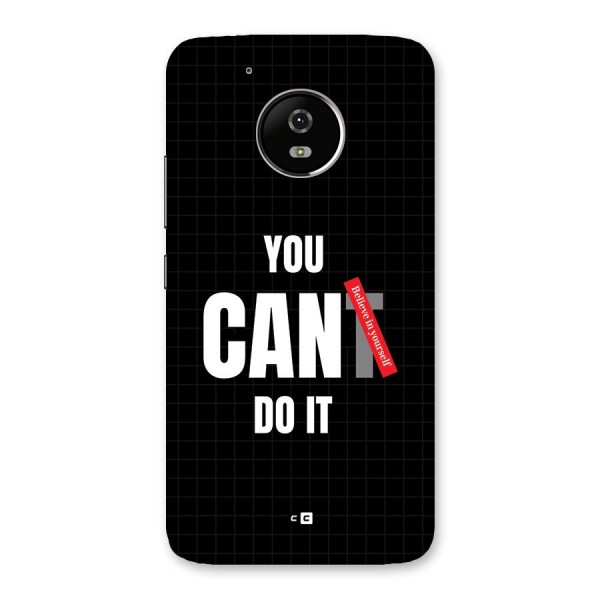You Can Do It Back Case for Moto G5