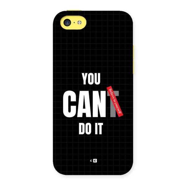 You Can Do It Back Case for iPhone 5C