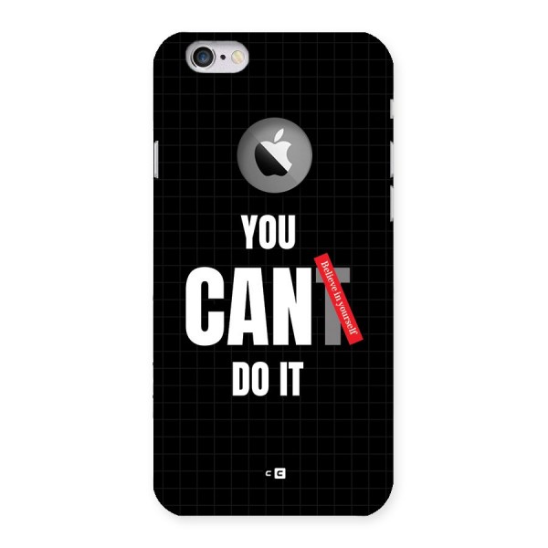 You Can Do It Back Case for iPhone 6 Logo Cut