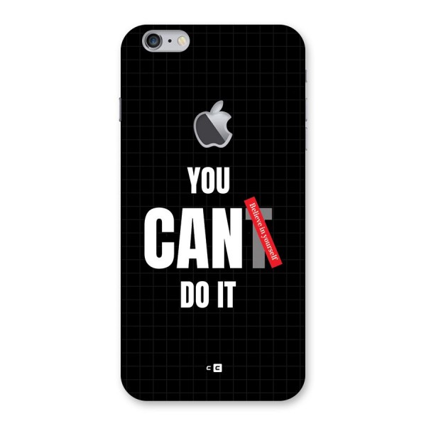 You Can Do It Back Case for iPhone 6 Plus 6S Plus Logo Cut