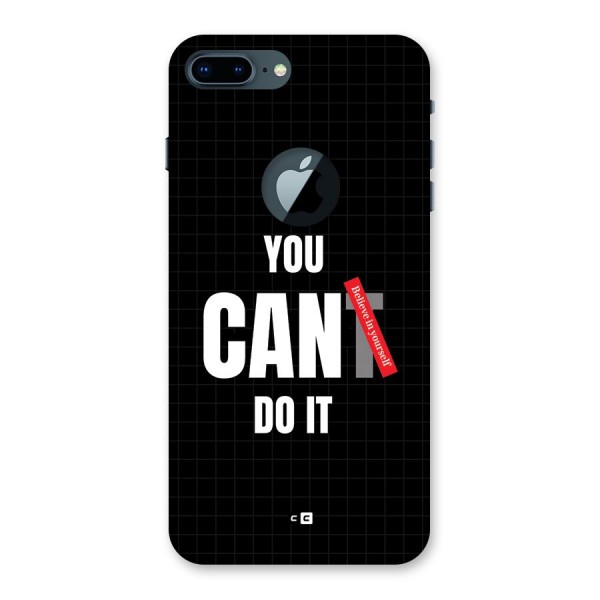 You Can Do It Back Case for iPhone 7 Plus Logo Cut