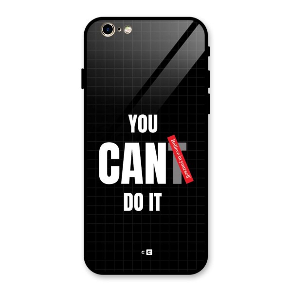 You Can Do It Glass Back Case for iPhone 6 6S