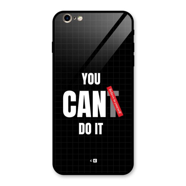 You Can Do It Glass Back Case for iPhone 6 Plus 6S Plus