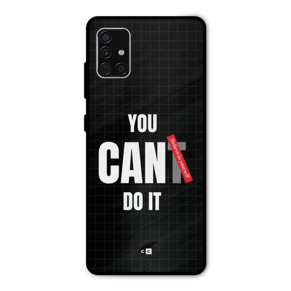 You Can Do It Metal Back Case for Galaxy A51