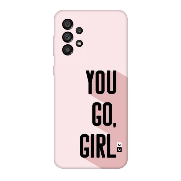 You Go Girl Shadow Back Case for Galaxy A73 5G