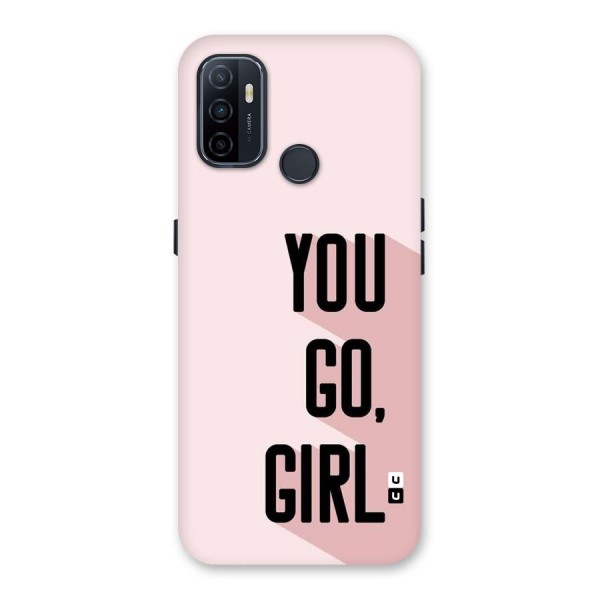You Go Girl Shadow Back Case for Oppo A32