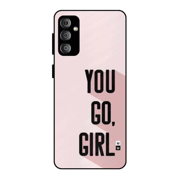 You Go Girl Shadow Metal Back Case for Galaxy F23