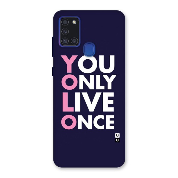 You Live Only Once Back Case for Galaxy A21s