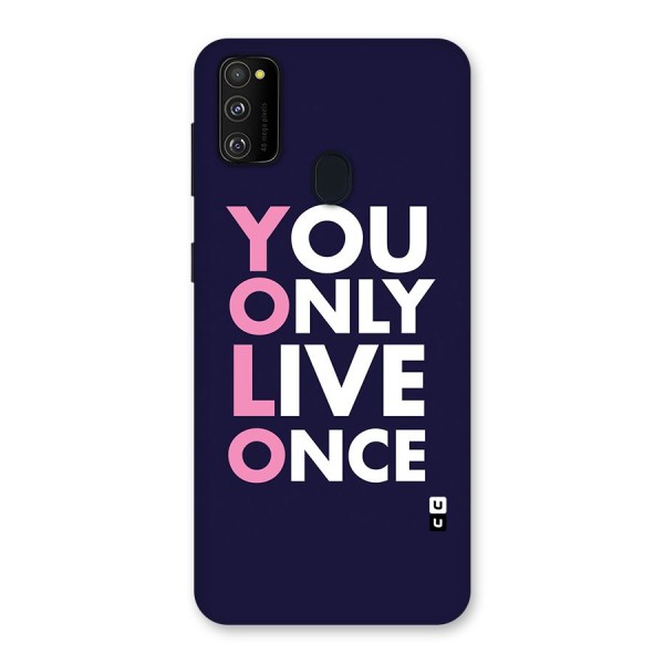You Live Only Once Back Case for Galaxy M30s