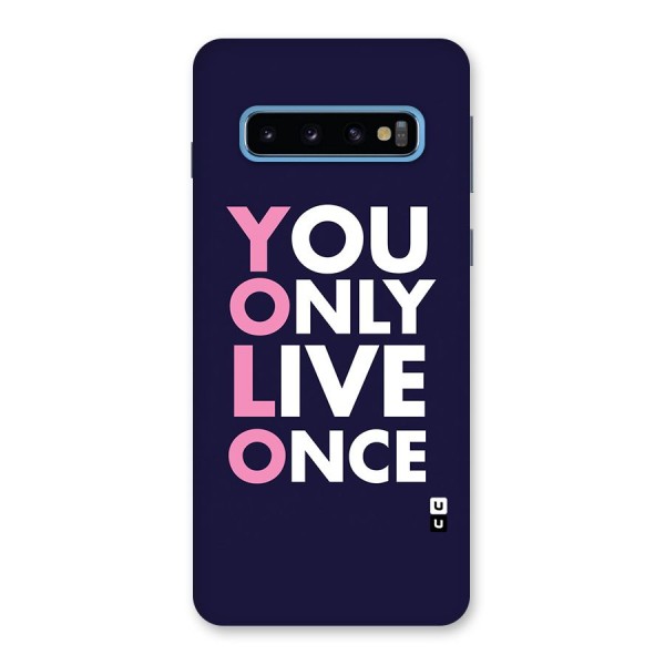 You Live Only Once Back Case for Galaxy S10
