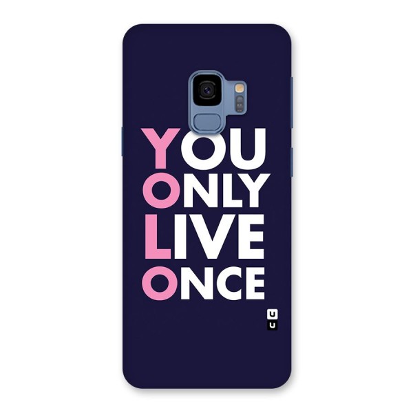 You Live Only Once Back Case for Galaxy S9