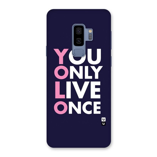 You Live Only Once Back Case for Galaxy S9 Plus
