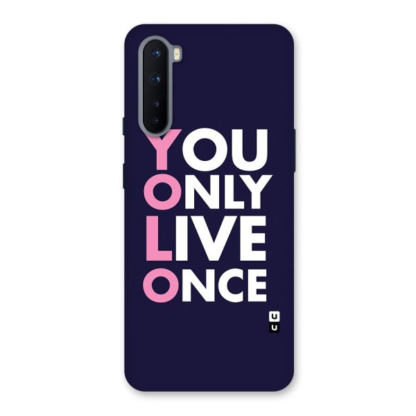 You Live Only Once Back Case for OnePlus Nord