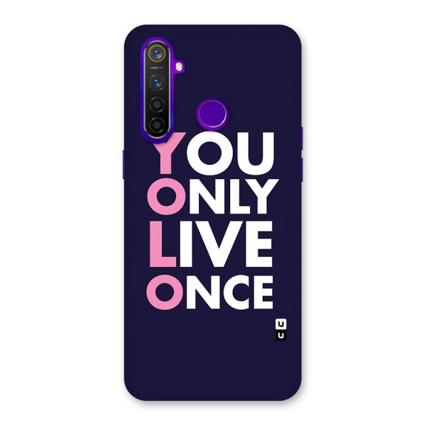 You Live Only Once Back Case for Realme 5 Pro
