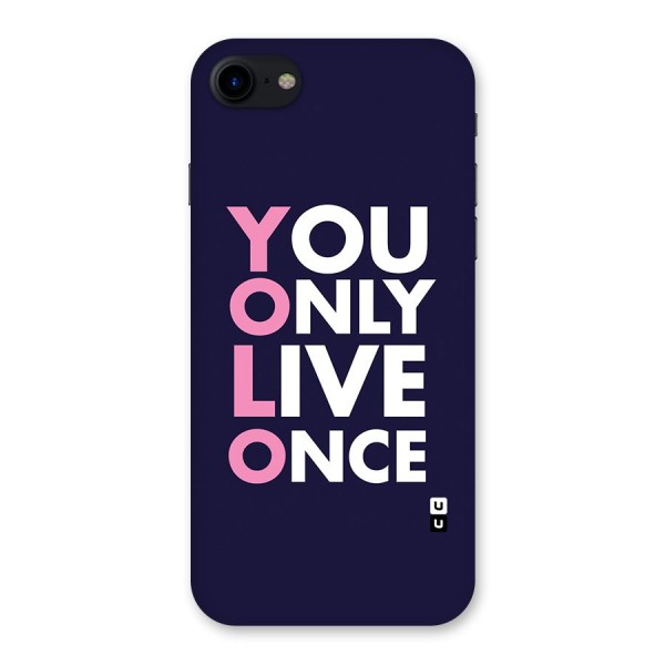 You Live Only Once Back Case for iPhone SE 2020