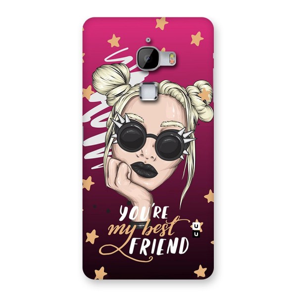 You My Best Friend Back Case for LeTv Le Max