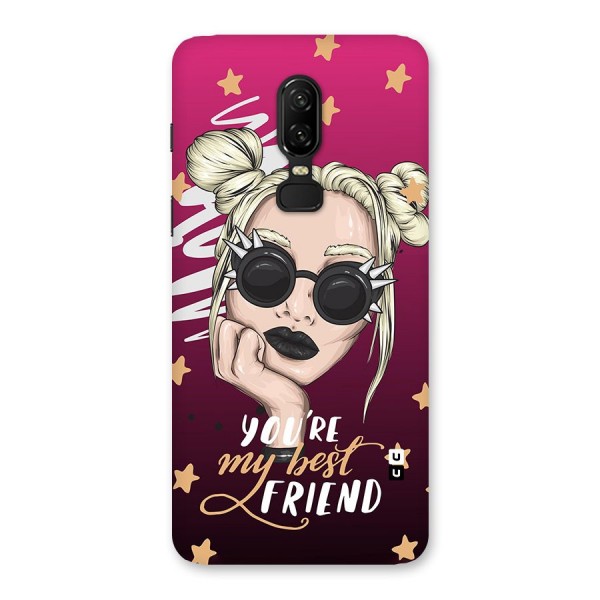 You My Best Friend Back Case for OnePlus 6