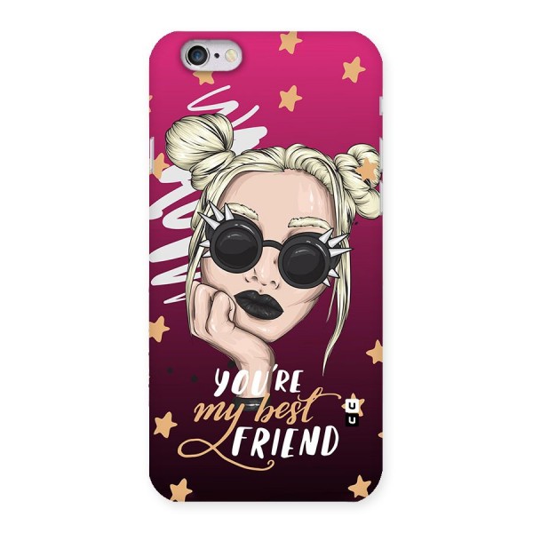 You My Best Friend Back Case for iPhone 6 6S