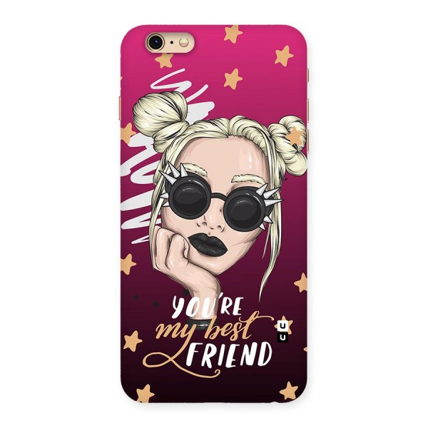 You My Best Friend Back Case for iPhone 6 Plus 6S Plus