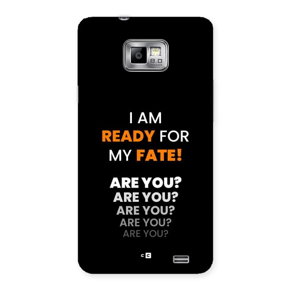 You Ready Back Case for Galaxy S2