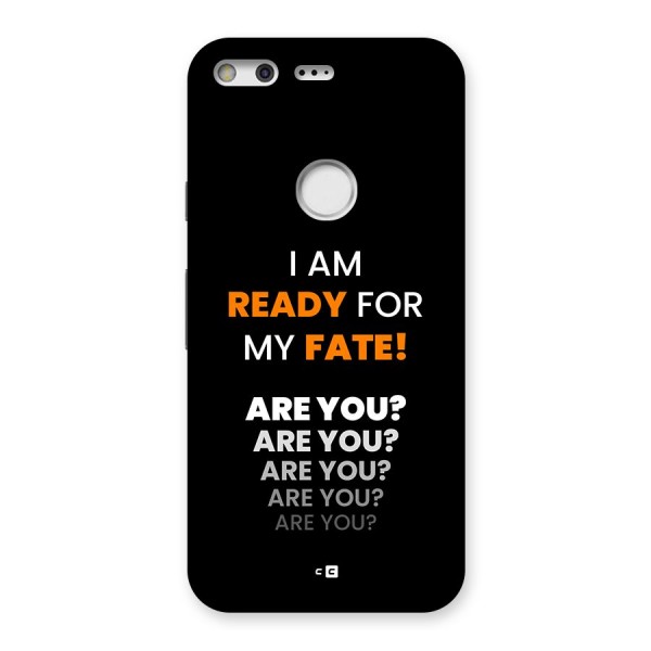 You Ready Back Case for Google Pixel XL