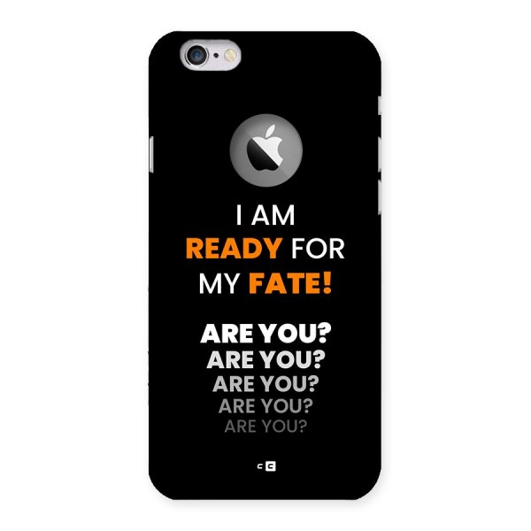 You Ready Back Case for iPhone 6 Logo Cut