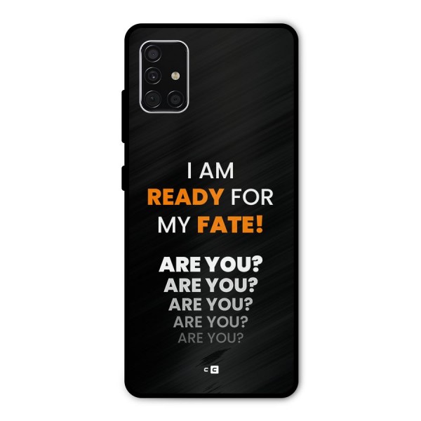 You Ready Metal Back Case for Galaxy A51