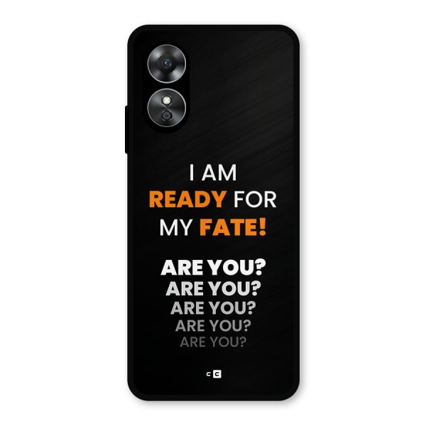 You Ready Metal Back Case for Oppo A17