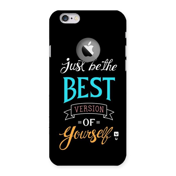 Your Best Version Back Case for iPhone 6 Logo Cut