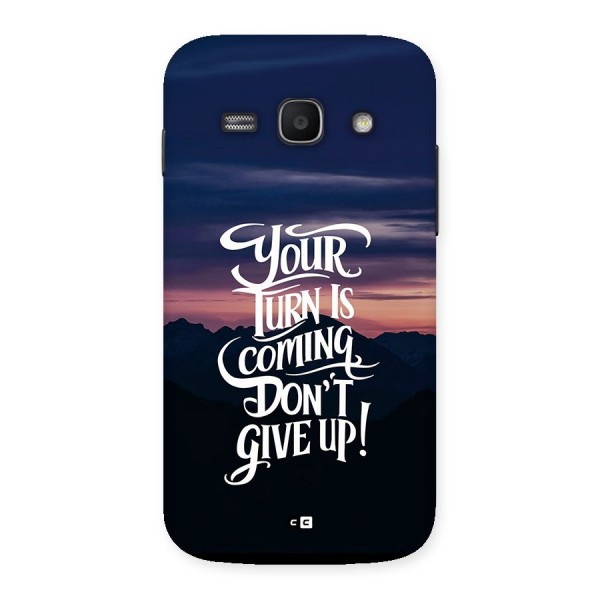 Your Turn Back Case for Galaxy Ace3