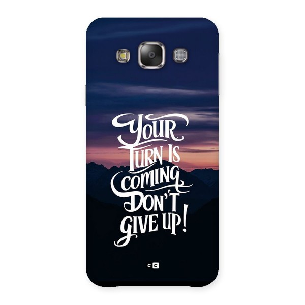 Your Turn Back Case for Galaxy E7