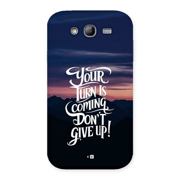 Your Turn Back Case for Galaxy Grand Neo Plus