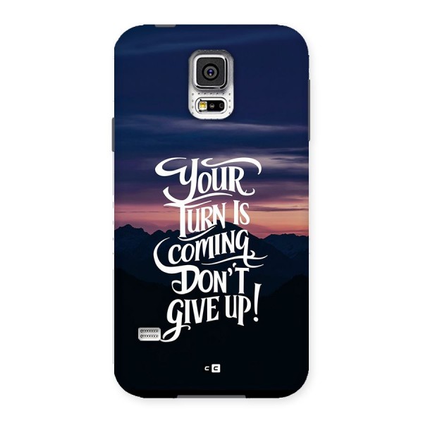Your Turn Back Case for Galaxy S5