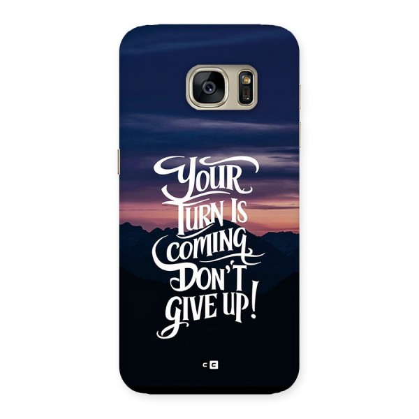 Your Turn Back Case for Galaxy S7