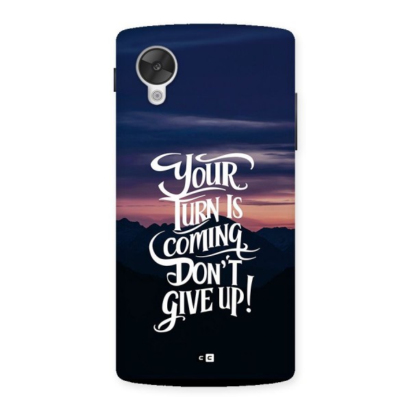 Your Turn Back Case for Google Nexus 5