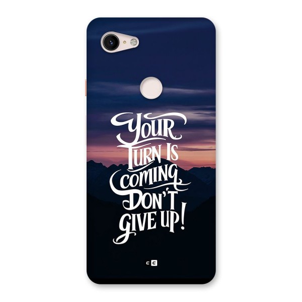 Your Turn Back Case for Google Pixel 3 XL