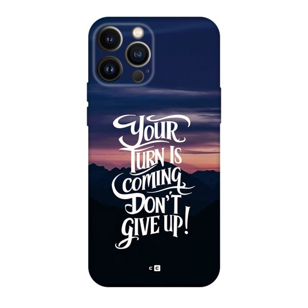 Your Turn Back Case for iPhone 13 Pro Max