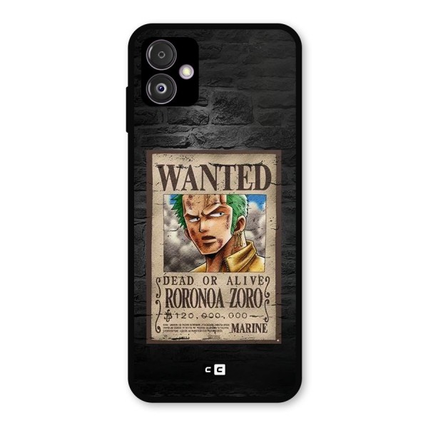 Zoro Wanted Metal Back Case for Galaxy F14