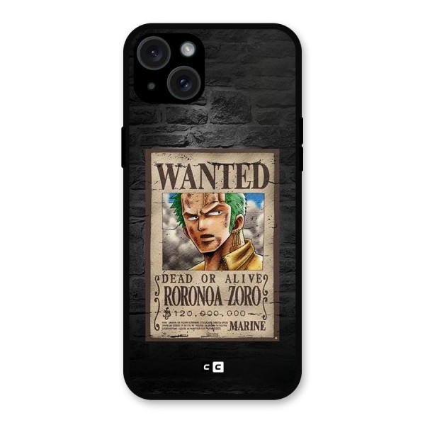 Zoro Wanted Metal Back Case for iPhone 15 Plus