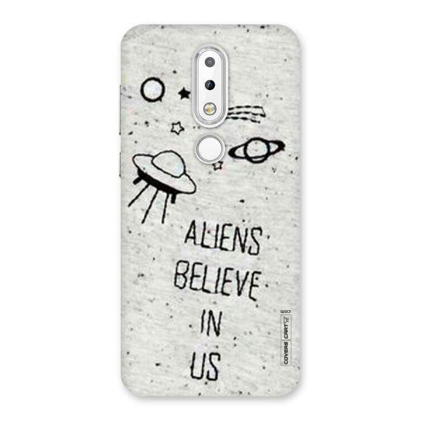 Aliens Believe In Us Back Case for Nokia 6.1 Plus