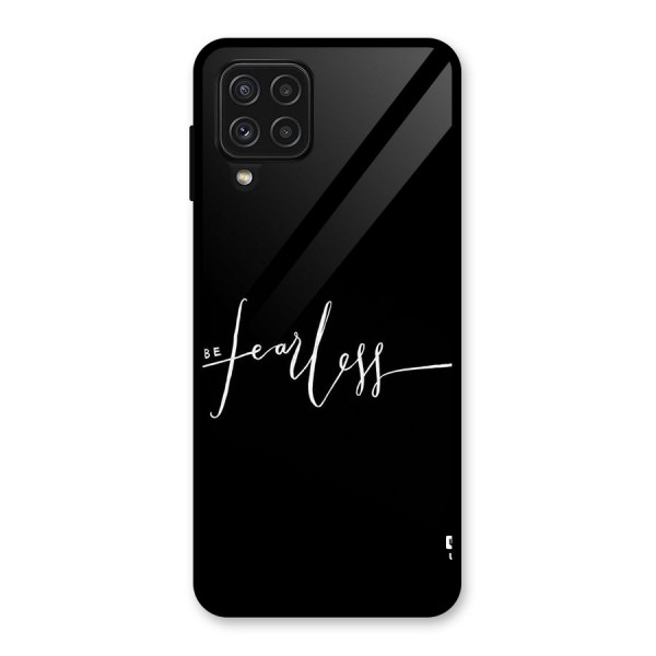 Always Be Fearless Glass Back Case for Galaxy A22 4G