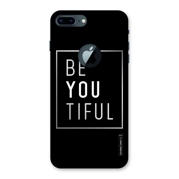 Be You Beautiful Back Case for iPhone 7 Plus Logo Cut