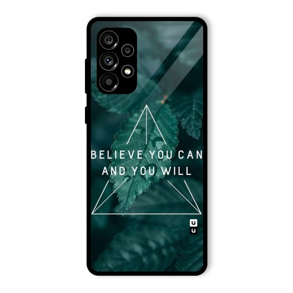 Believe You Can Motivation Glass Back Case for Galaxy A73 5G