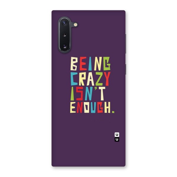 Crazy Isnt Enough Back Case for Galaxy Note 10
