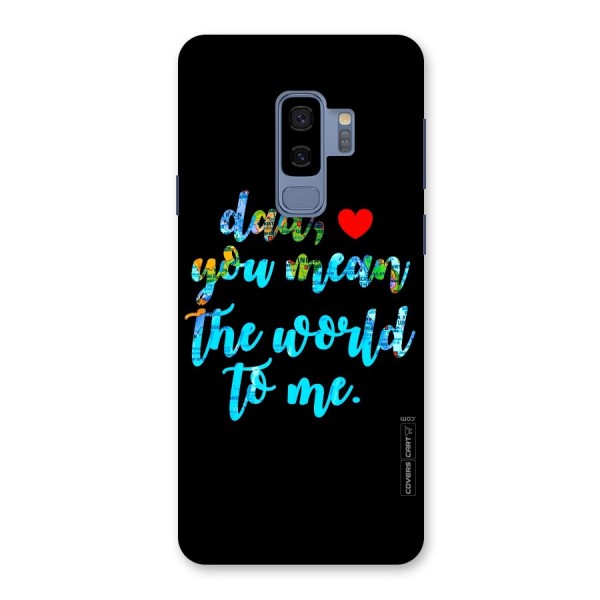 Dad You Mean World to Me Back Case for Galaxy S9 Plus