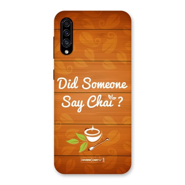 Did Someone Say Chai Back Case for Galaxy A30s
