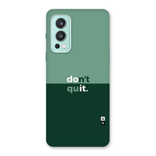 Dont Quit Do It Back Case for OnePlus Nord 2 5G