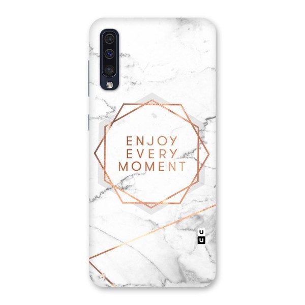 Enjoy Every Moment Back Case for Galaxy A50