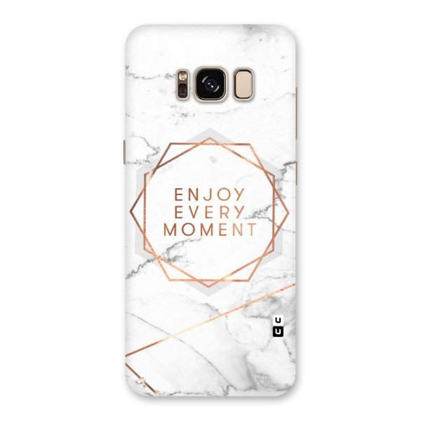 Enjoy Every Moment Back Case for Galaxy S8