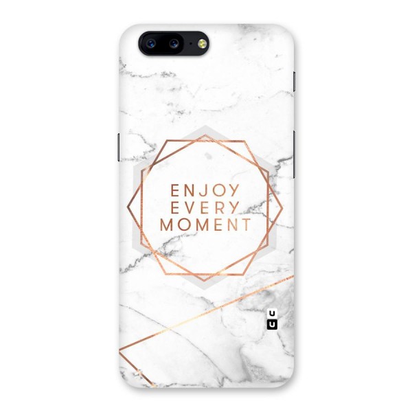 Enjoy Every Moment Back Case for OnePlus 5